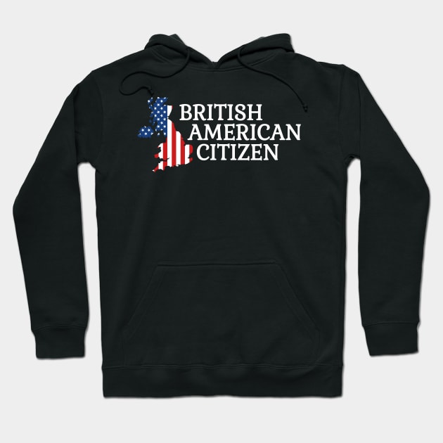 Fun British American Citizenship USA Flag UK Map Design Gift Idea Hoodie by c1337s